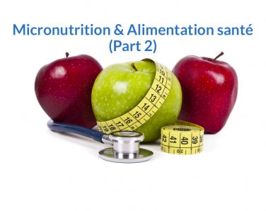 CaféSanté #7- Micronutrition et Alimentation santé (Part 2)